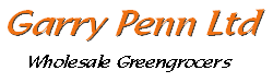 Garry Penn Ltd – Wholesale Greengrocers